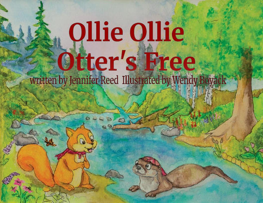 Ollie Ollie Otter's Free by Jennifer Reed